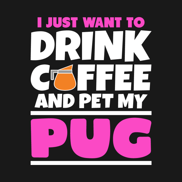 I just want to drink coffee and pet my pug by colorsplash