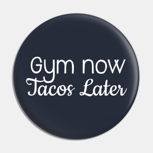 I Workout For The Tacos Pin