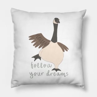 Follow Your Dreams Goose Pillow