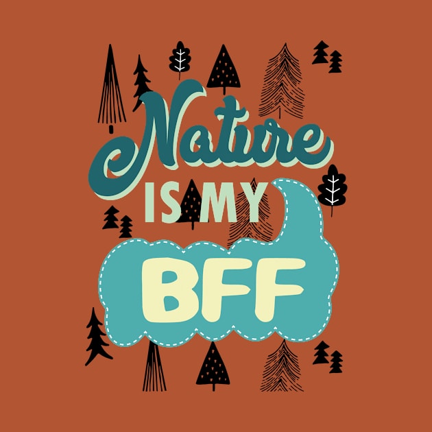 Nature is my BFF - hiking camping wanderlust fun outdoors by papillon