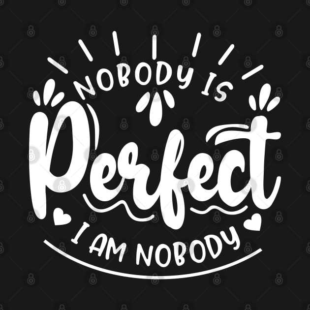 NOBODY IS PERFECT by tzolotov