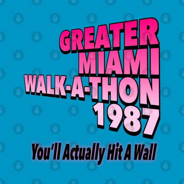 Greater Miami Walk-A-Thon by Golden Girls Quotes