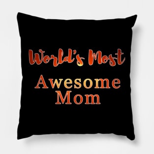 World's Most Awesome Mom Pillow