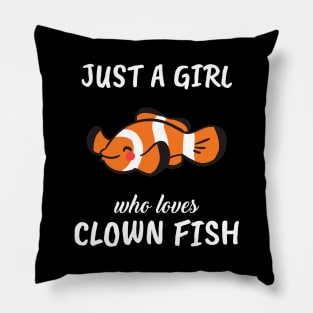 Just A Girl Who Loves Clown Fish Pillow