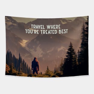 Sasquatch: Travel Where You’re Treated Best Tapestry