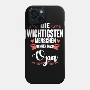 Die wichtigsten nennen mich opa (white) Phone Case