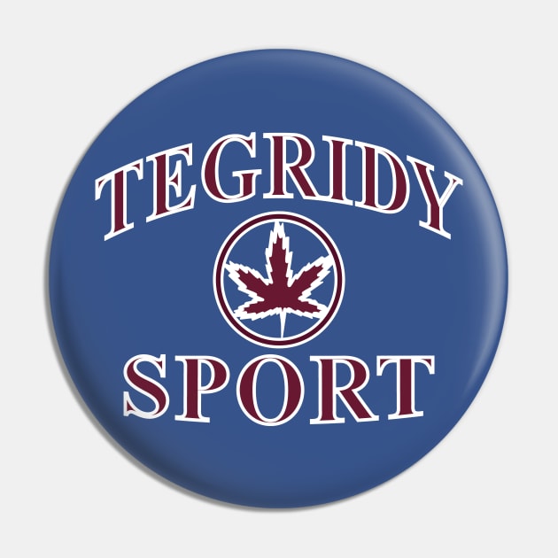 Tegridy Sport Pin by Theo_P