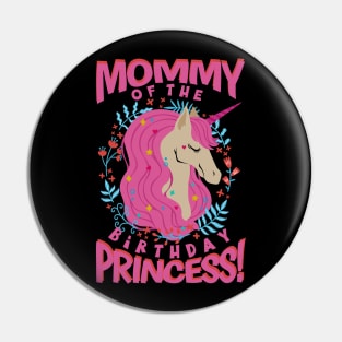 Mommy of the Birthday Princess Unicorn Pin