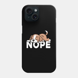 Nope Lazy Dog Lover Phone Case