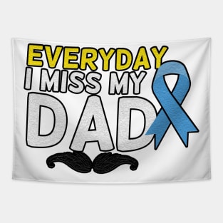 Everyday I Miss My Dad, Father's Day Gift , dady, Dad father gift, Tapestry