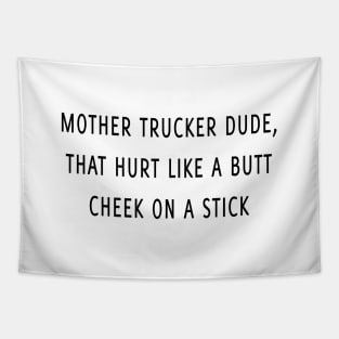 Mother trucker dude Tapestry