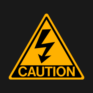 Caution Sign T-Shirt