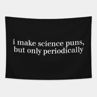 i make science puns, but only periodically Tapestry