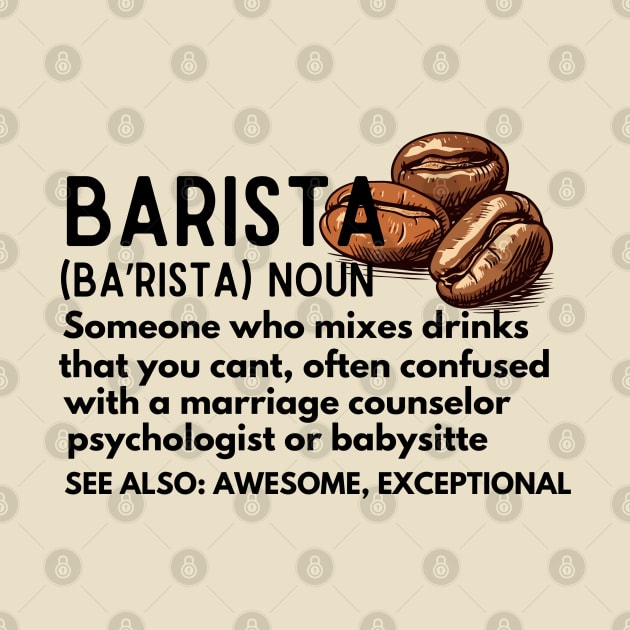 Baristas-Noun  Someone Who Mixes Drinks... - Barista Definition Funny by KAVA-X