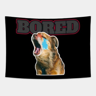 FUNNY DOG BORED Tapestry