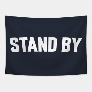 STAND BY Tapestry