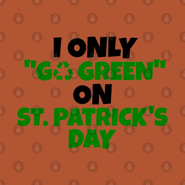 Funny St Patricks Day Pun by POD Creations