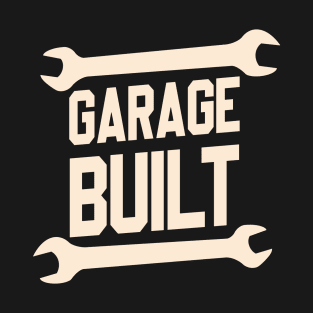 Garage Built T-Shirt