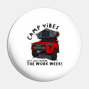 Toyota 4Runner Camp Vibes Let's Just Ignore the Work Week - Red Pin