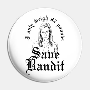 Save Bandit! Pin