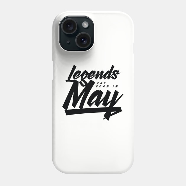 legends are born in May Phone Case by Kuys Ed