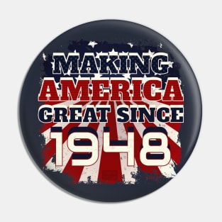 1948 Making America Great Patriotic US Born Birthday Pin