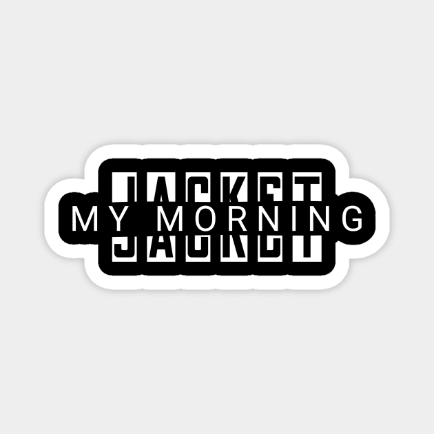 My Morning Jacket Typography Magnet by Narita_Hayunanda