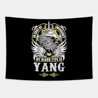 Yang Name T Shirt - In Case Of Emergency My Blood Type Is Yang Gift Item Tapestry