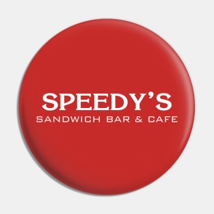 Speedy's Sandwich Bar & Cafe Pin