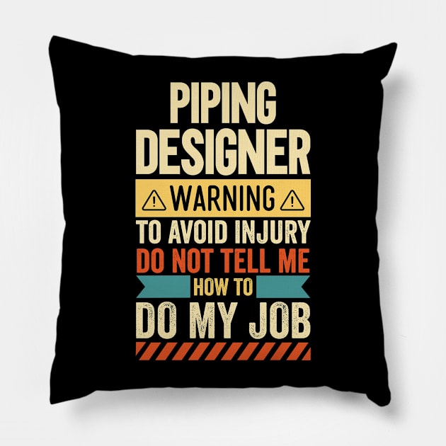 Piping Designer Warning Pillow by Stay Weird