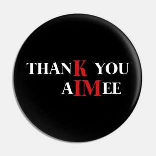 Thank You Aimee Funny Quotes Pin