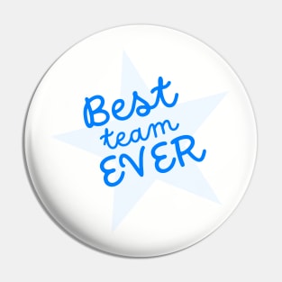 Best Team Ever Pin