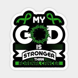 My God is Stronger than Adrenal Cancer Awareness Magnet