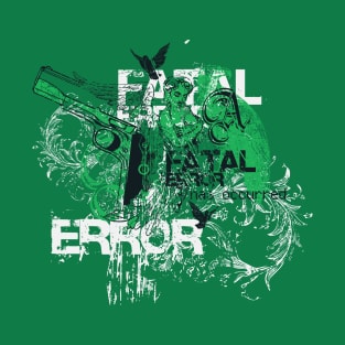 Fatal Error T-Shirt