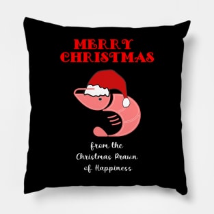 Merry Christmas from the Christmas Prawn of Happiness, family T-shirt Pillow