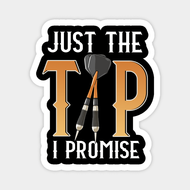 Funny Just The Tip I Promise Darts Pun Dart Player Magnet by theperfectpresents