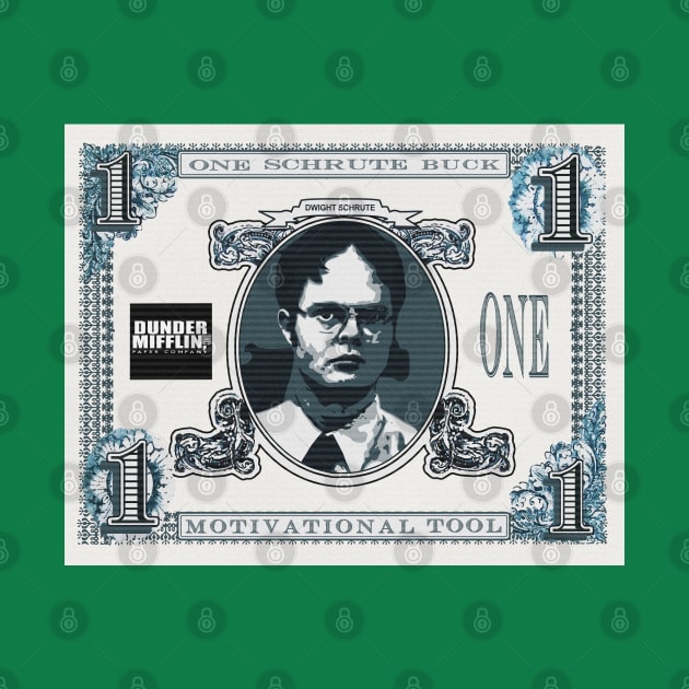 One Schrute Buck: The Ultimate Motivational Tool by tvshirts