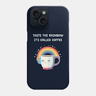 Coffee taste as rainbow Phone Case