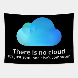 There is no cloud Tapestry