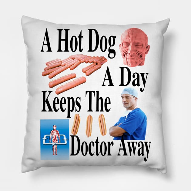 A Hot Dog A Day Keeps The Doctor Away Pillow by blueversion