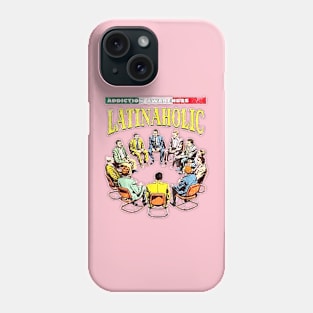 Vintage LATINAHOLIC Addiction awareness Phone Case