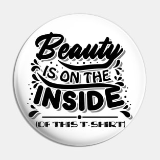 Beauty is on the inside Pin