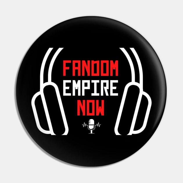 Fandom Empire Now Pin by FANDOM EMPIRE