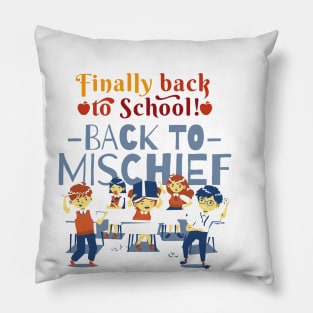 Back to School-Back to Mischief Pillow