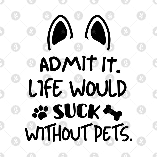 Life would suck without pets. by mksjr