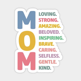 Mom Loving Strong Amazing Beloved Inspiring Brave Caring Selfless Gentle Kind Magnet