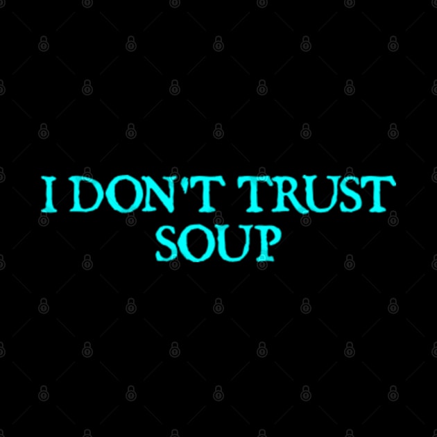 I don't trust soup by  hal mafhoum?