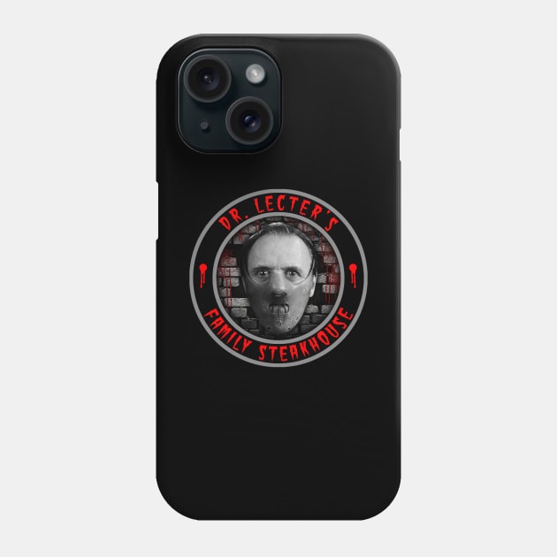 DR. LECTER'S - FAMILY STEAKHOUSE Phone Case by GardenOfNightmares