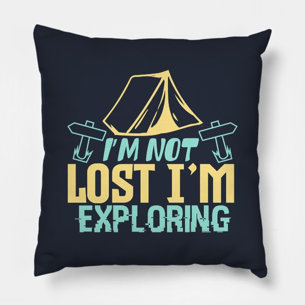 I'm not lost I'm exploring Pillow by Dasart