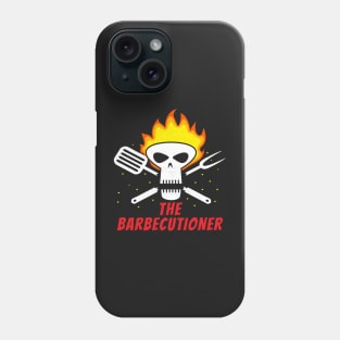 The Barbecutioner Phone Case